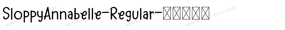 SloppyAnnabelle-Regular字体转换