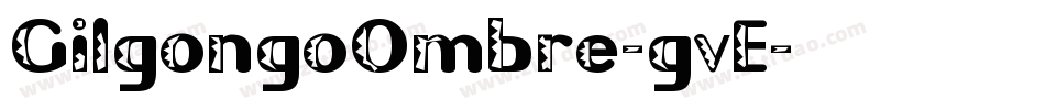 GilgongoOmbre-gvE字体转换