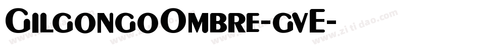 GilgongoOmbre-gvE字体转换
