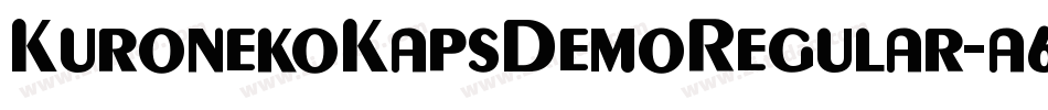 KuronekoKapsDemoRegular-a6Z5字体转换