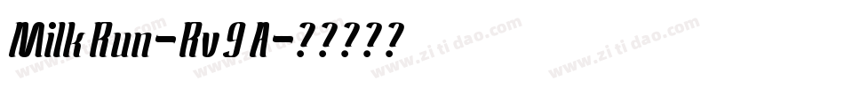 MilkRun-Rv9A字体转换