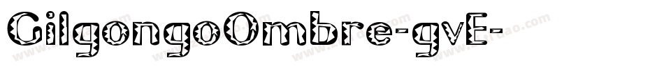 GilgongoOmbre-gvE字体转换