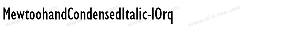 MewtoohandCondensedItalic-lOrq字体转换