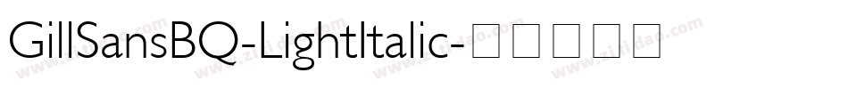 GillSansBQ-LightItalic字体转换