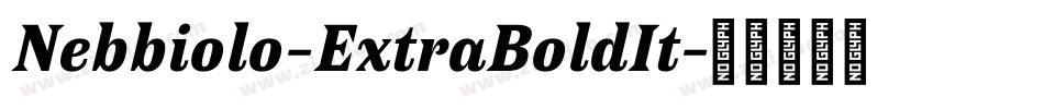 Nebbiolo-ExtraBoldIt字体转换