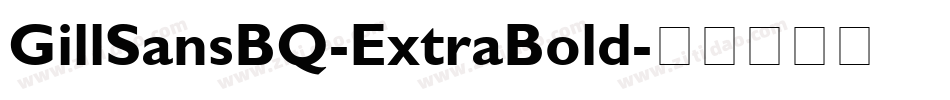 GillSansBQ-ExtraBold字体转换