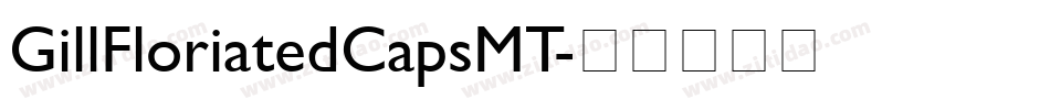 GillFloriatedCapsMT字体转换