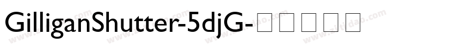 GilliganShutter-5djG字体转换