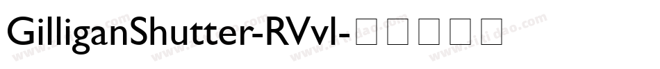 GilliganShutter-RVvl字体转换