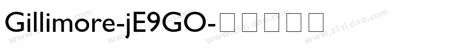 Gillimore-jE9GO字体转换