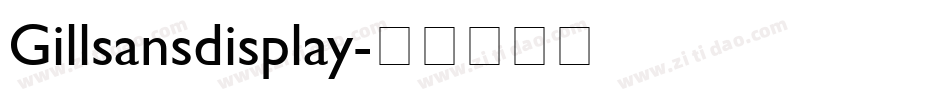 Gillsansdisplay字体转换