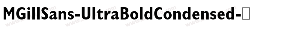 MGillSans-UltraBoldCondensed字体转换