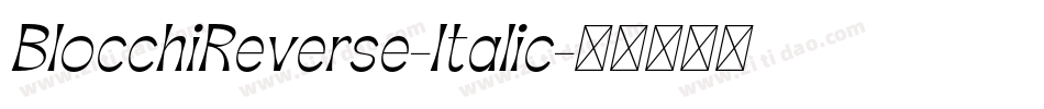 BlocchiReverse-Italic字体转换