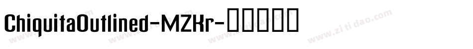 ChiquitaOutlined-MZKr字体转换