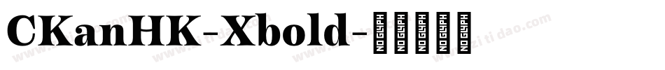 CKanHK-Xbold字体转换