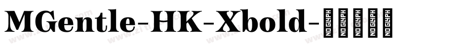 MGentle-HK-Xbold字体转换