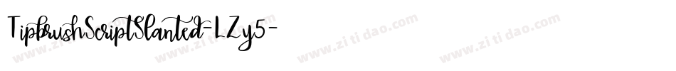 TipbrushScriptSlanted-LZy5字体转换 TipbrushScriptSlanted-LZy5字体转换