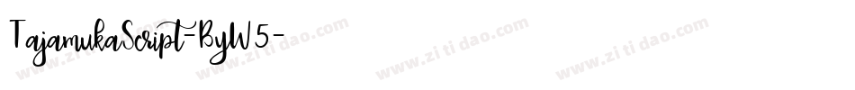 TajamukaScript-ByW5字体转换