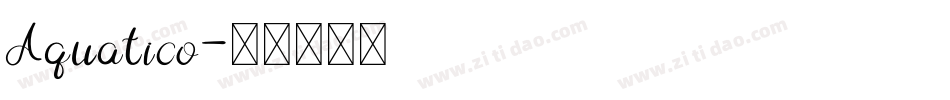 Aquatico字体转换