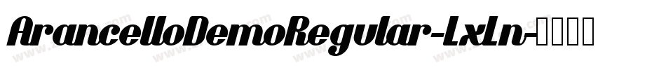 ArancelloDemoRegular-LxLn字体转换
