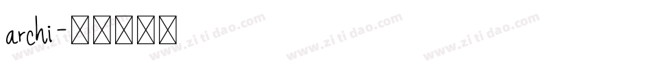 archi字体转换