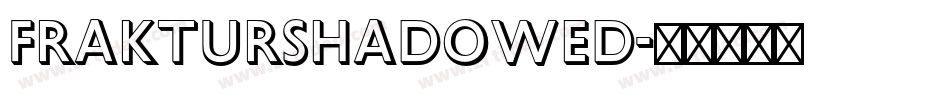 FrakturShadowed字体转换