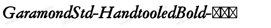 GaramondStd-HandtooledBold字体转换