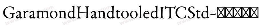 GaramondHandtooledITCStd字体转换