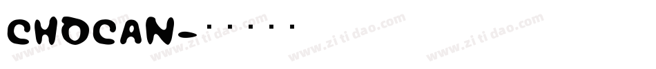 CHOCAN字体转换