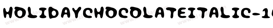 HolidayChocolateItalic-1GGYZ字体转换