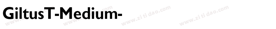 GiltusT-Medium字体转换