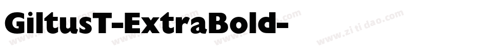 GiltusT-ExtraBold字体转换