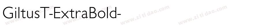 GiltusT-ExtraBold字体转换