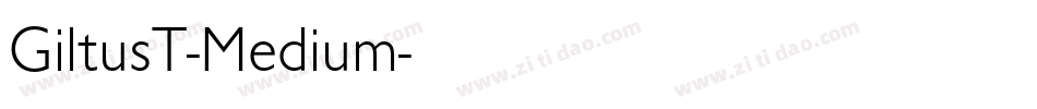GiltusT-Medium字体转换