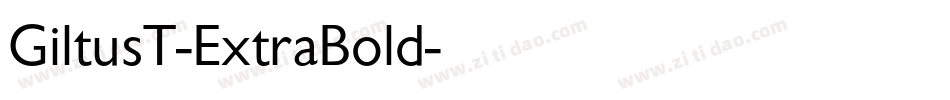 GiltusT-ExtraBold字体转换