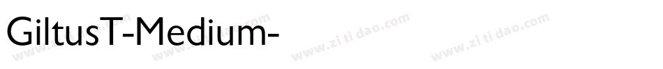 GiltusT-Medium字体转换