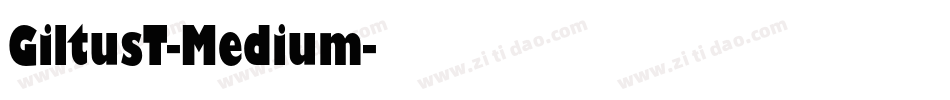 GiltusT-Medium字体转换