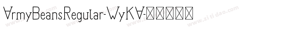 ArmyBeansRegular-WyKA字体转换 ArmyBeansRegular-WyKA字体转换