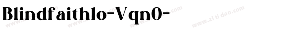 Blindfaithlo-Vqn0字体转换