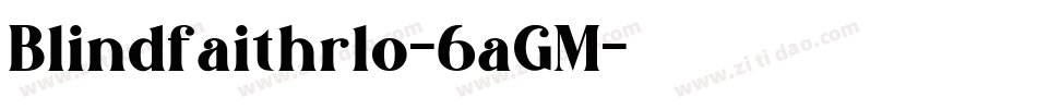 Blindfaithrlo-6aGM字体转换