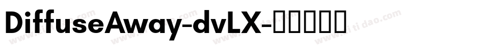 DiffuseAway-dvLX字体转换