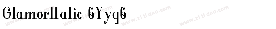 GlamorItalic-6Yyq6字体转换