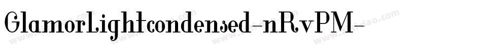 GlamorLightcondensed-nRvPM字体转换