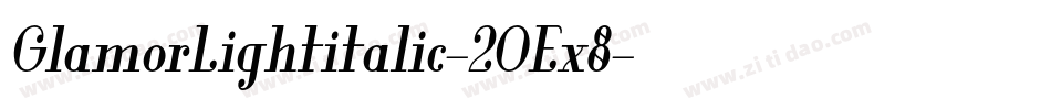 GlamorLightitalic-2OEx8字体转换
