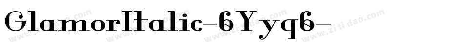 GlamorItalic-6Yyq6字体转换