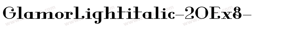GlamorLightitalic-2OEx8字体转换