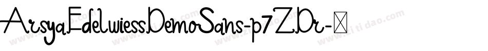 ArsyaEdelwiessDemoSans-p7ZDr字体转换