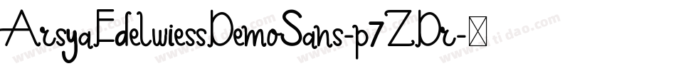 ArsyaEdelwiessDemoSans-p7ZDr字体转换