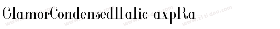 GlamorCondensedItalic-axpRa字体转换