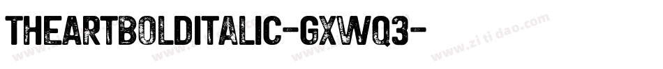 TheArtBoldItalic-gxwq3字体转换